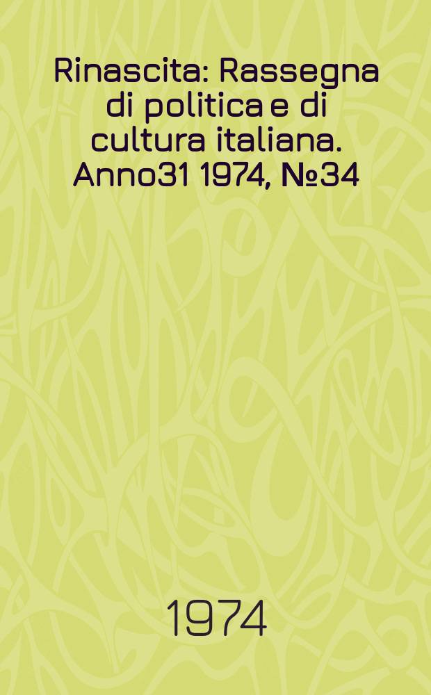 Rinascita : Rassegna di politica e di cultura italiana. Anno31 1974, №34