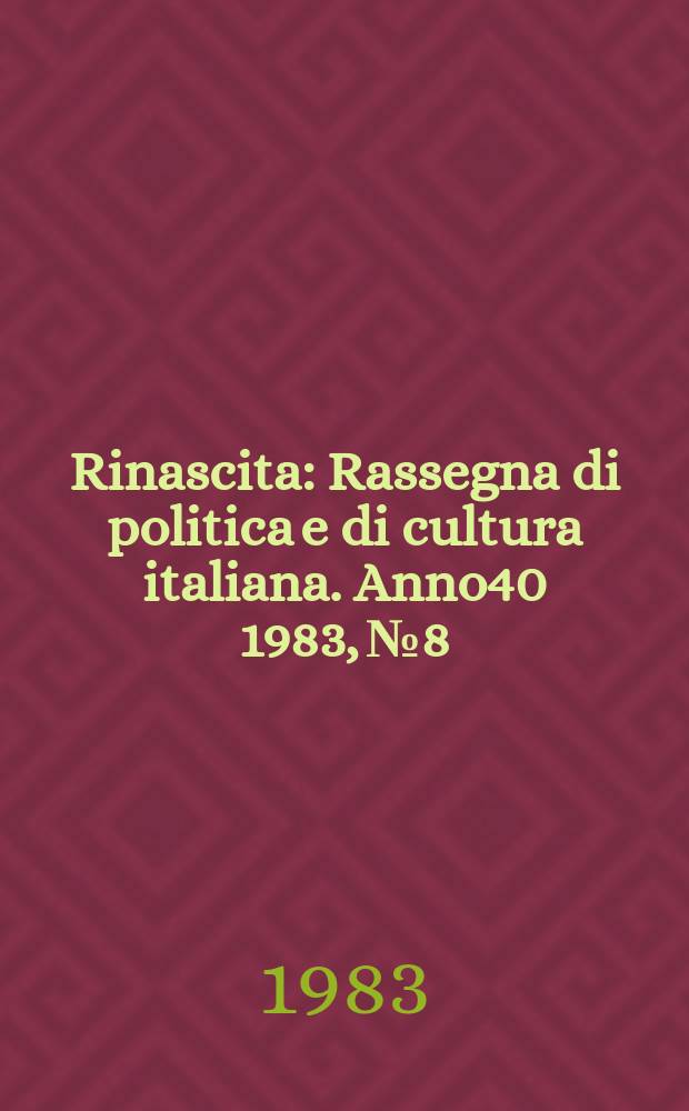 Rinascita : Rassegna di politica e di cultura italiana. Anno40 1983, №8