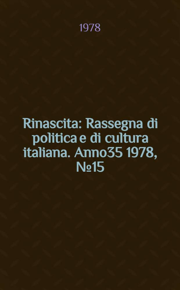 Rinascita : Rassegna di politica e di cultura italiana. Anno35 1978, №15