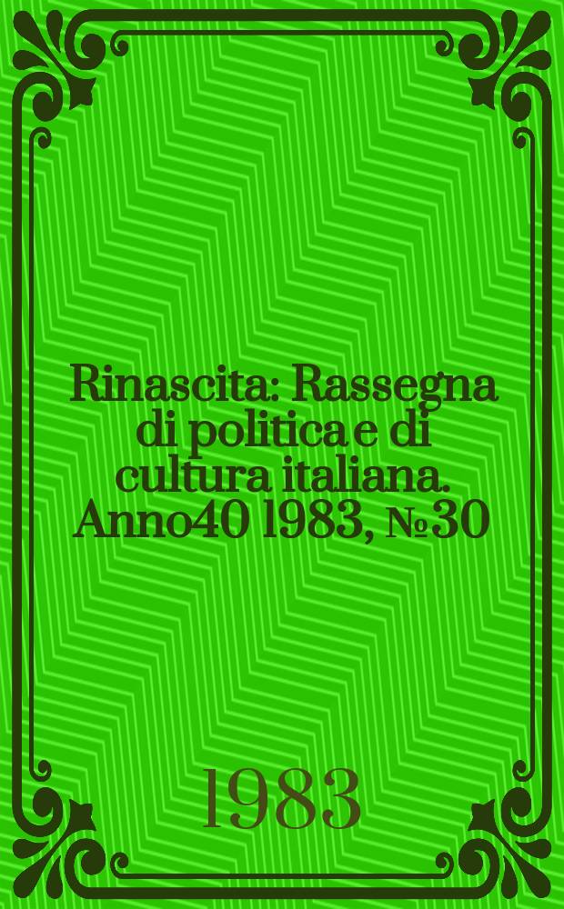 Rinascita : Rassegna di politica e di cultura italiana. Anno40 1983, №30
