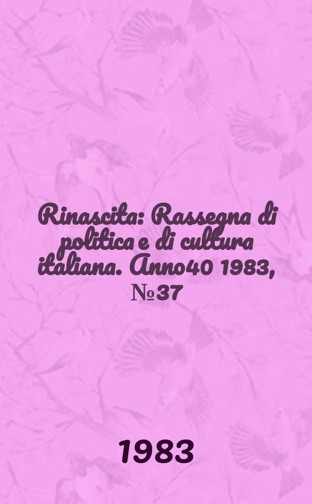 Rinascita : Rassegna di politica e di cultura italiana. Anno40 1983, №37