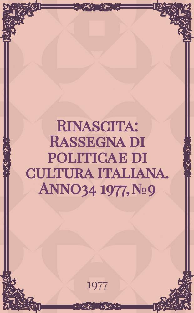 Rinascita : Rassegna di politica e di cultura italiana. Anno34 1977, №9