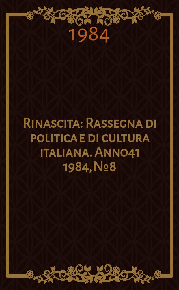 Rinascita : Rassegna di politica e di cultura italiana. Anno41 1984, №8