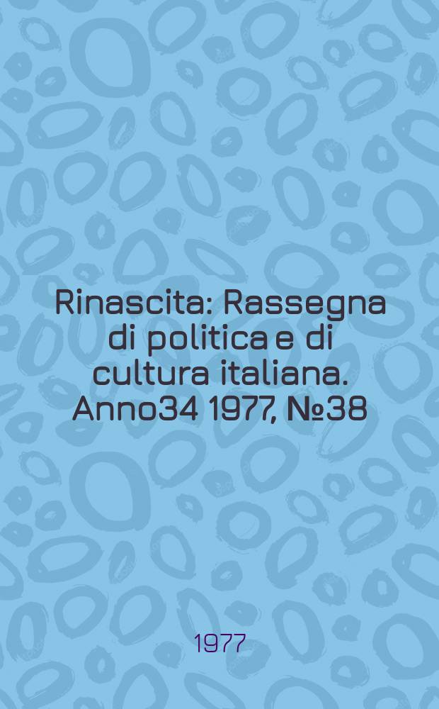 Rinascita : Rassegna di politica e di cultura italiana. Anno34 1977, №38