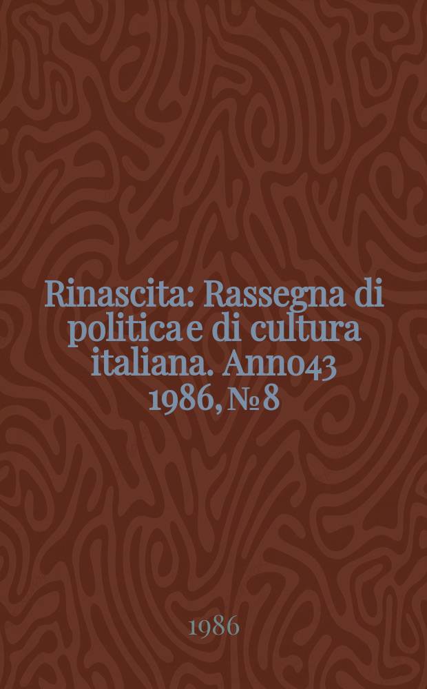 Rinascita : Rassegna di politica e di cultura italiana. Anno43 1986, №8