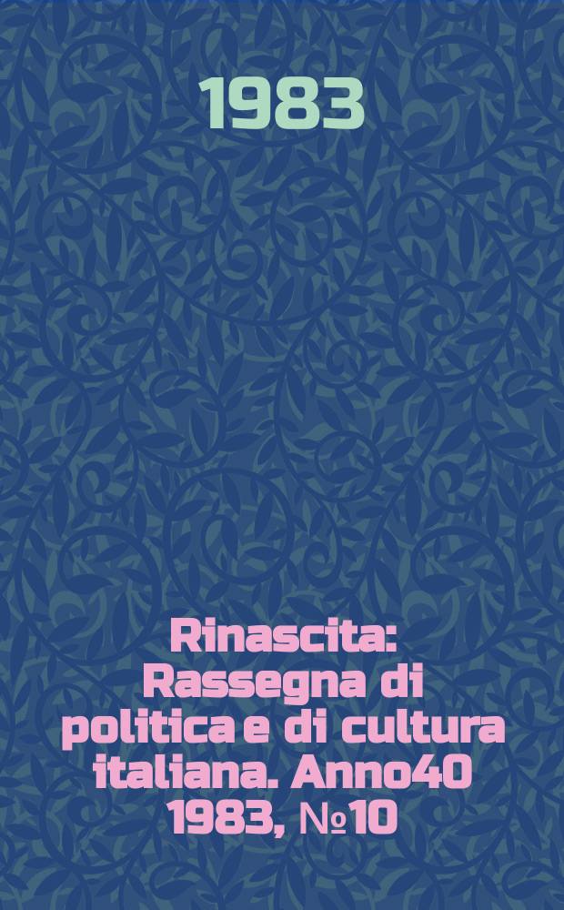 Rinascita : Rassegna di politica e di cultura italiana. Anno40 1983, №10