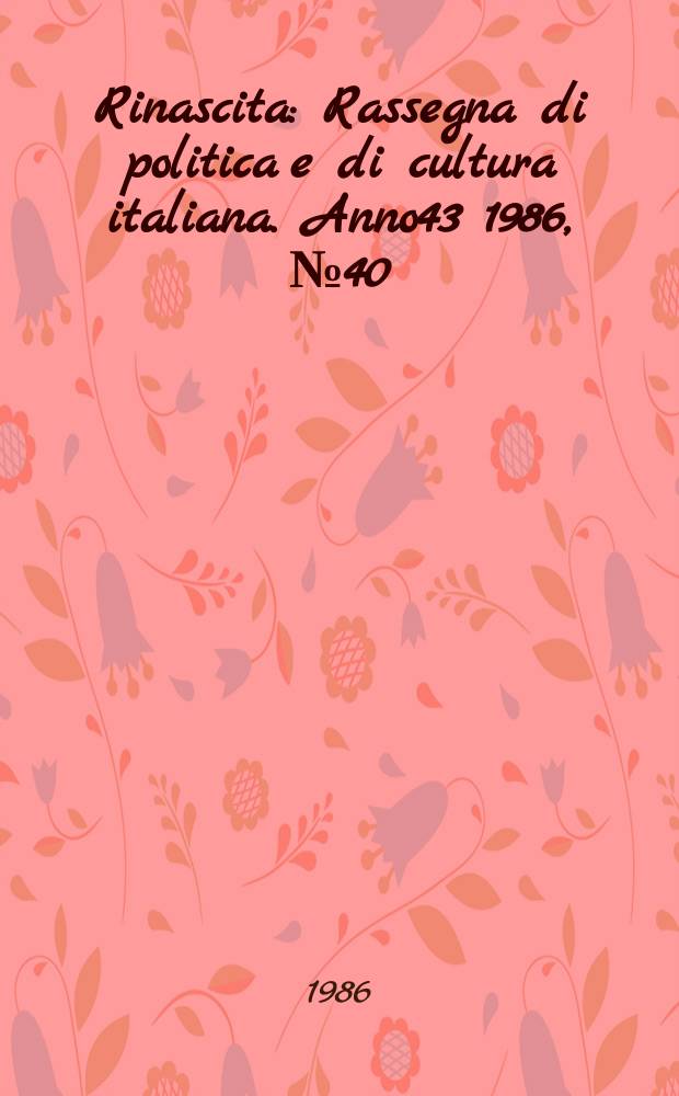 Rinascita : Rassegna di politica e di cultura italiana. Anno43 1986, №40