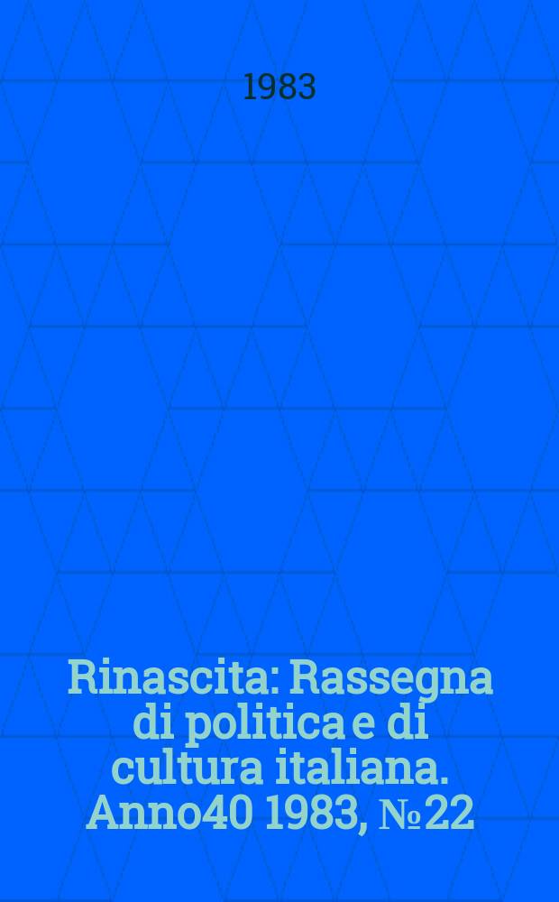 Rinascita : Rassegna di politica e di cultura italiana. Anno40 1983, №22