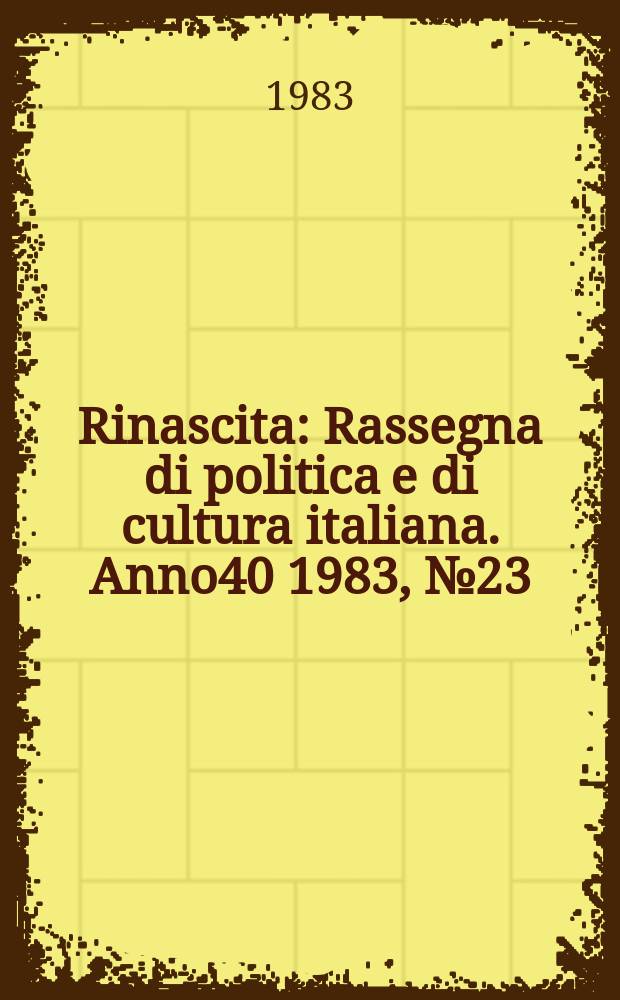 Rinascita : Rassegna di politica e di cultura italiana. Anno40 1983, №23