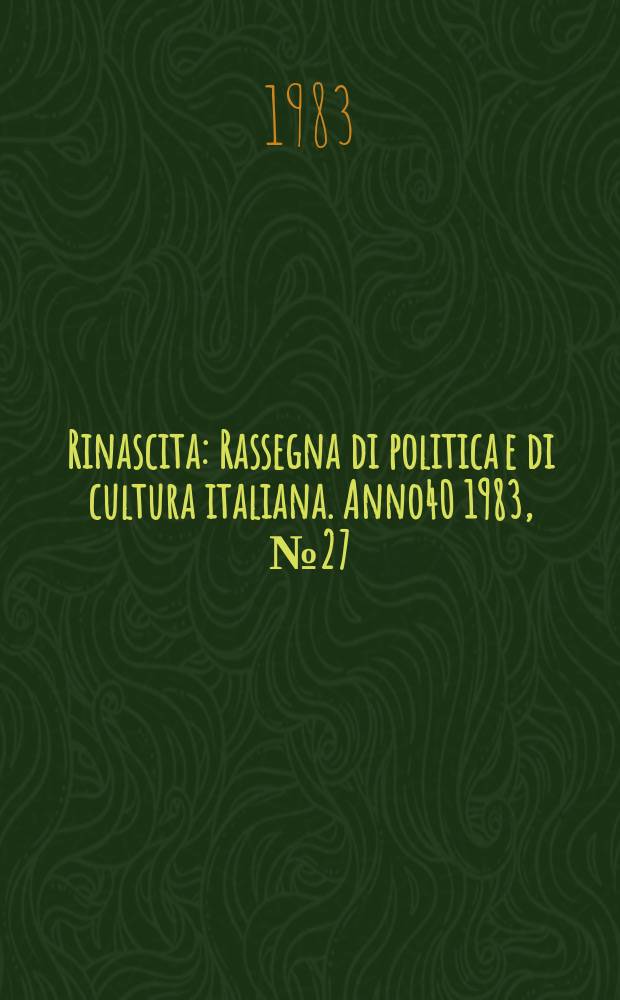 Rinascita : Rassegna di politica e di cultura italiana. Anno40 1983, №27