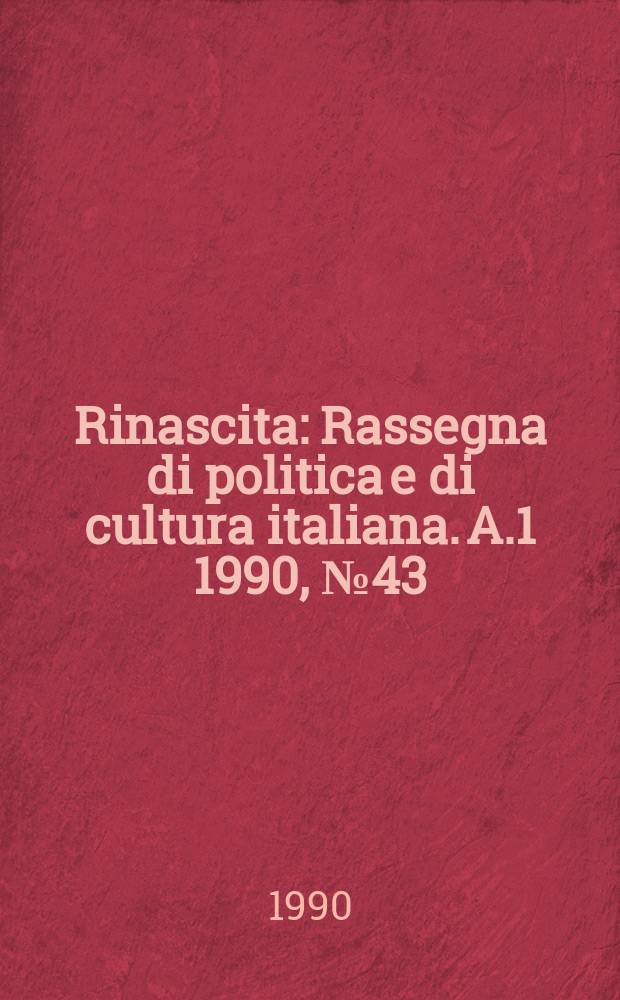 Rinascita : Rassegna di politica e di cultura italiana. A.1 1990, №43