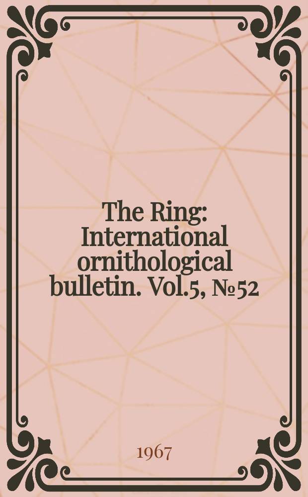 The Ring : International ornithological bulletin. Vol.5, №52/53