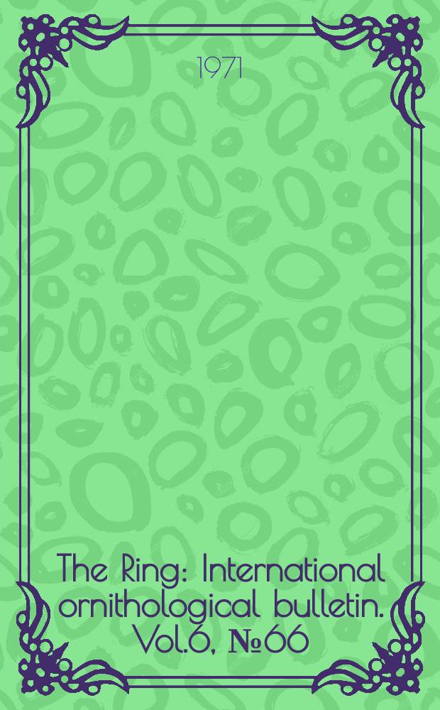 The Ring : International ornithological bulletin. Vol.6, №66