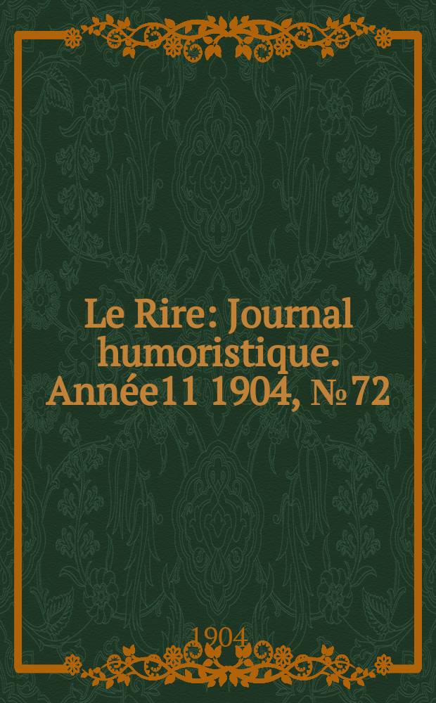 Le Rire : Journal humoristique. [Année11] 1904, №72