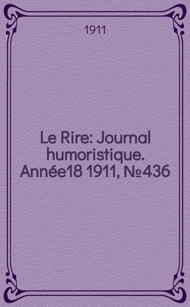 Le Rire : Journal humoristique. Année18 1911, №436