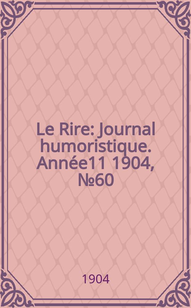 Le Rire : Journal humoristique. [Année11] 1904, №60