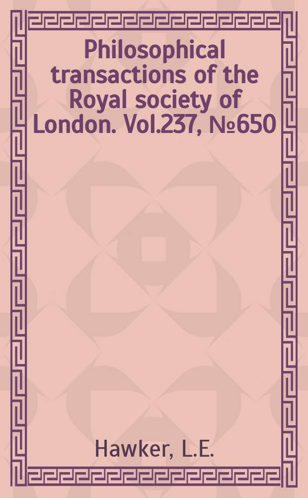 Philosophical transactions of the Royal society of London. Vol.237, №650 : British hypogeous fungi ...