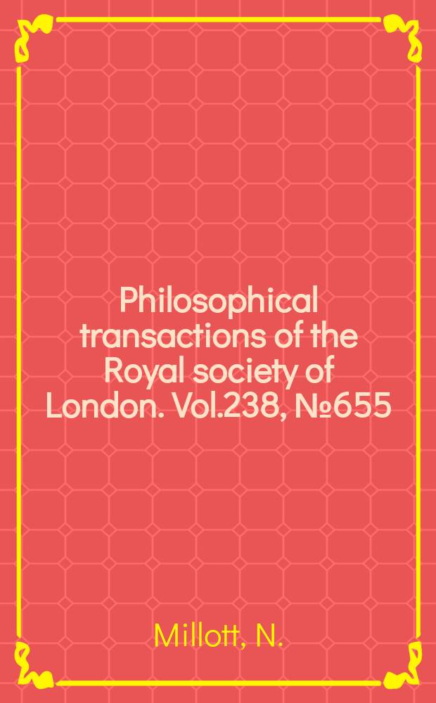 Philosophical transactions of the Royal society of London. Vol.238, №655 : Sensitivity to light and the reactions to changes to light intensity of the echinoid Diadema antillarum Philippi