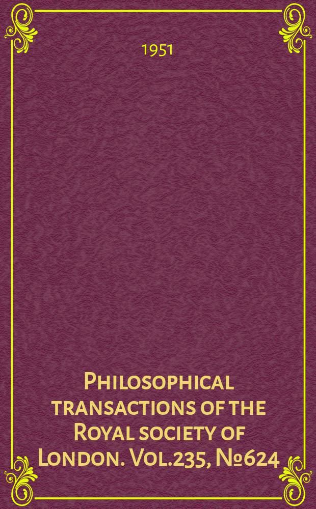 Philosophical transactions of the Royal society of London. Vol.235, №624 : Experiments on spirodistichous shoot apices