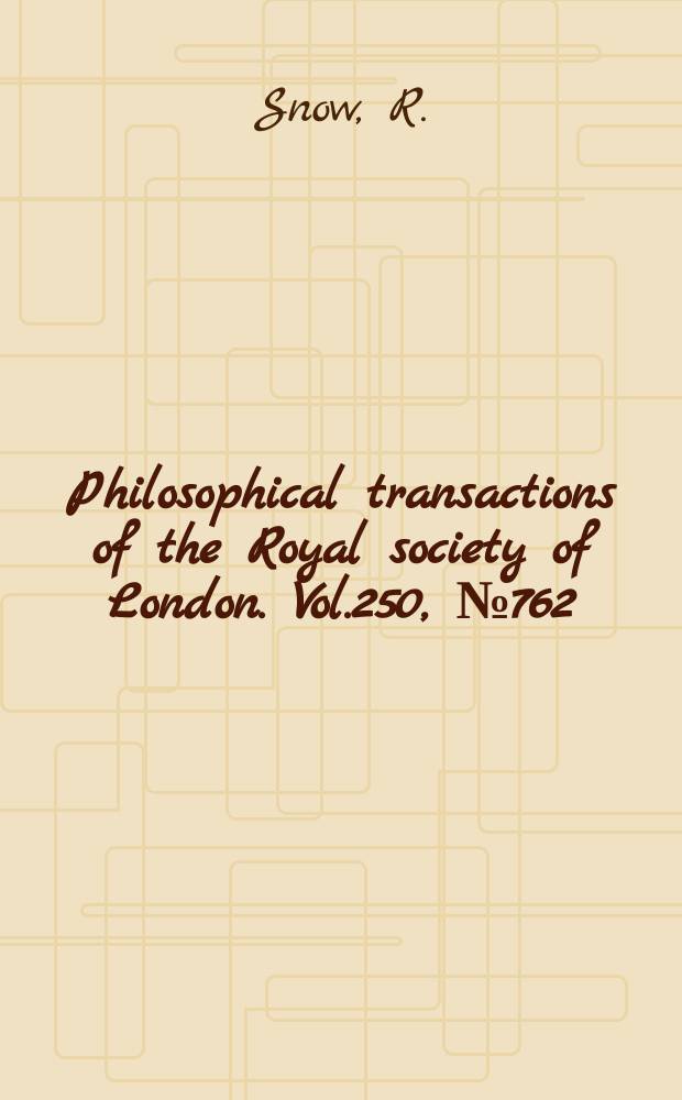 Philosophical transactions of the Royal society of London. Vol.250, №762 : The causes of the bud eccentricity and the large divergence angles between leaves in Cucurbitaceae