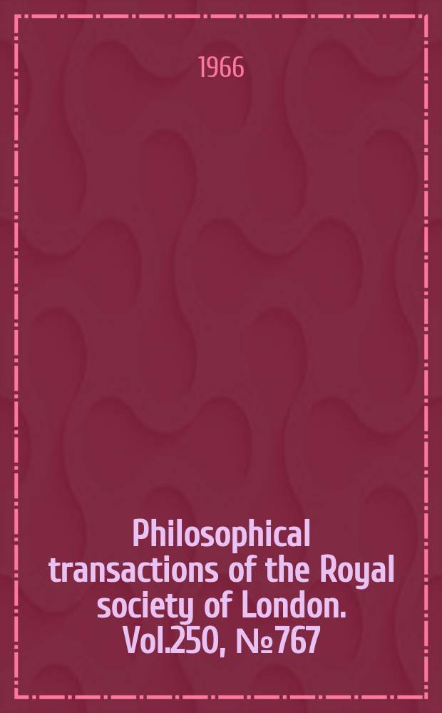 Philosophical transactions of the Royal society of London. Vol.250, №767 : Investigation into the causes of the rise in aldosterone secretion during haemorrhage