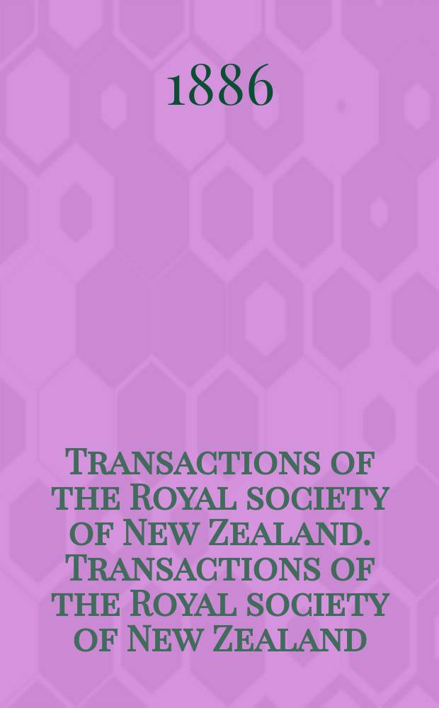 Transactions of the Royal society of New Zealand. Transactions of the Royal society of New Zealand