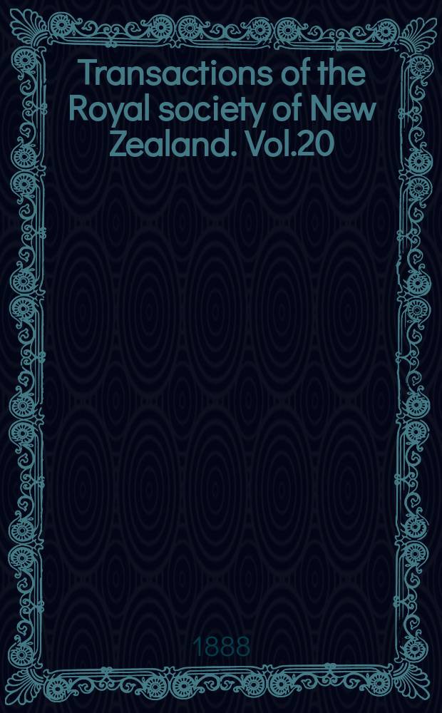 Transactions of the Royal society of New Zealand. Vol.20(3), 1887