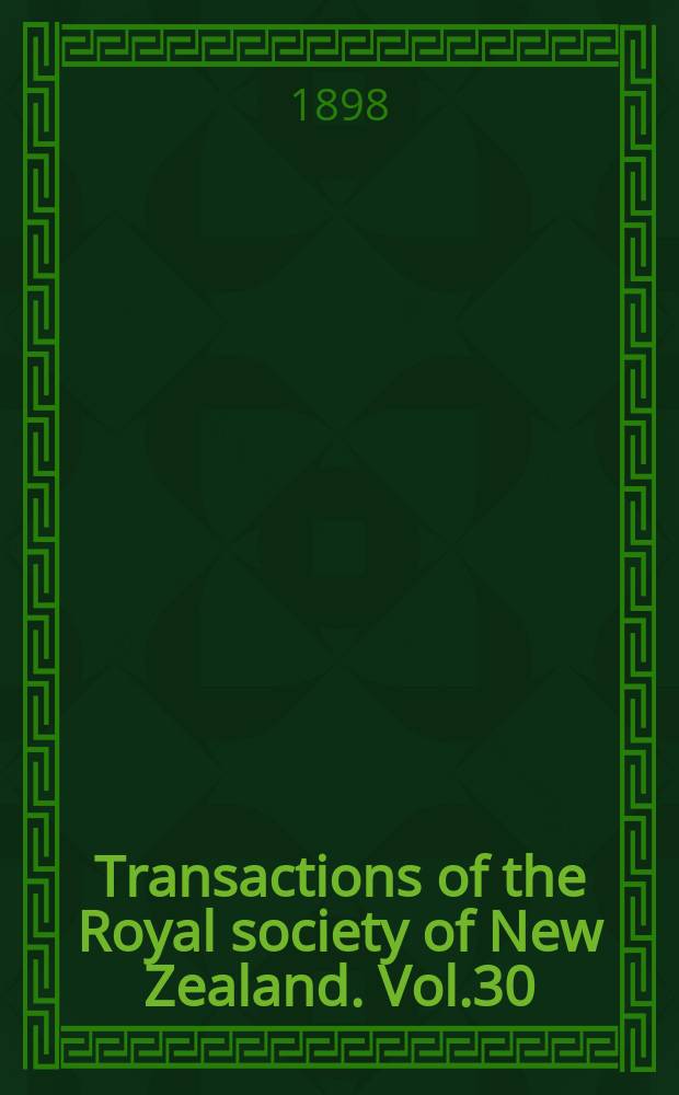 Transactions of the Royal society of New Zealand. Vol.30(13), 1897