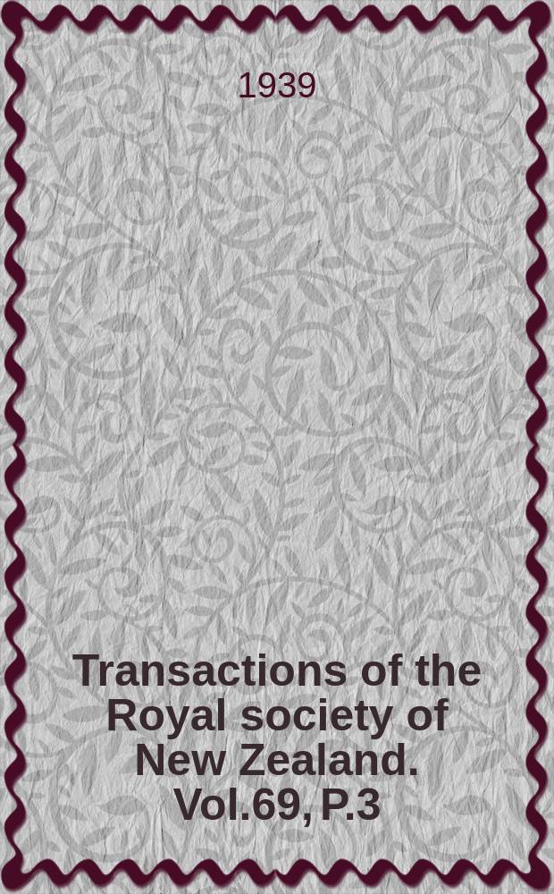 Transactions of the Royal society of New Zealand. Vol.69, P.3