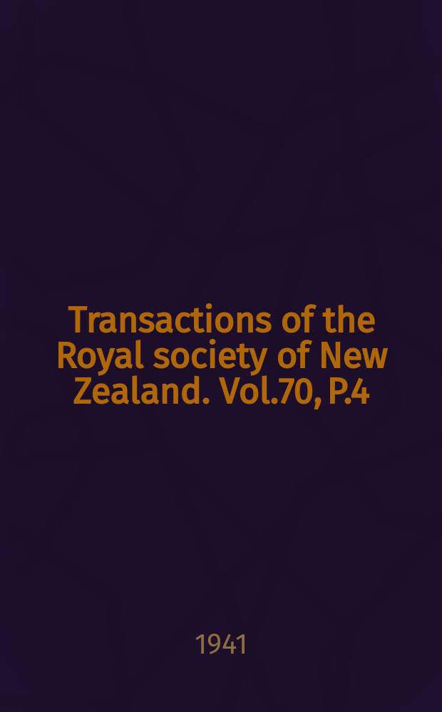 Transactions of the Royal society of New Zealand. Vol.70, P.4