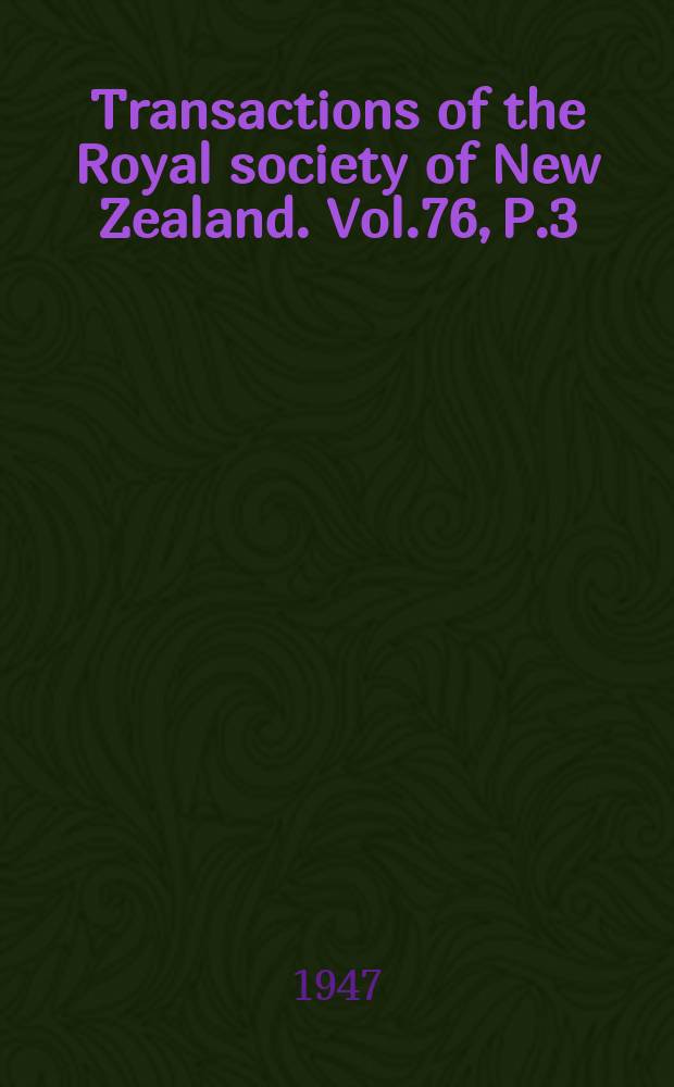 Transactions of the Royal society of New Zealand. Vol.76, P.3