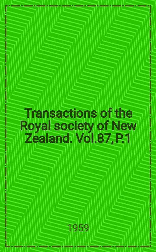 Transactions of the Royal society of New Zealand. Vol.87, P.1/2