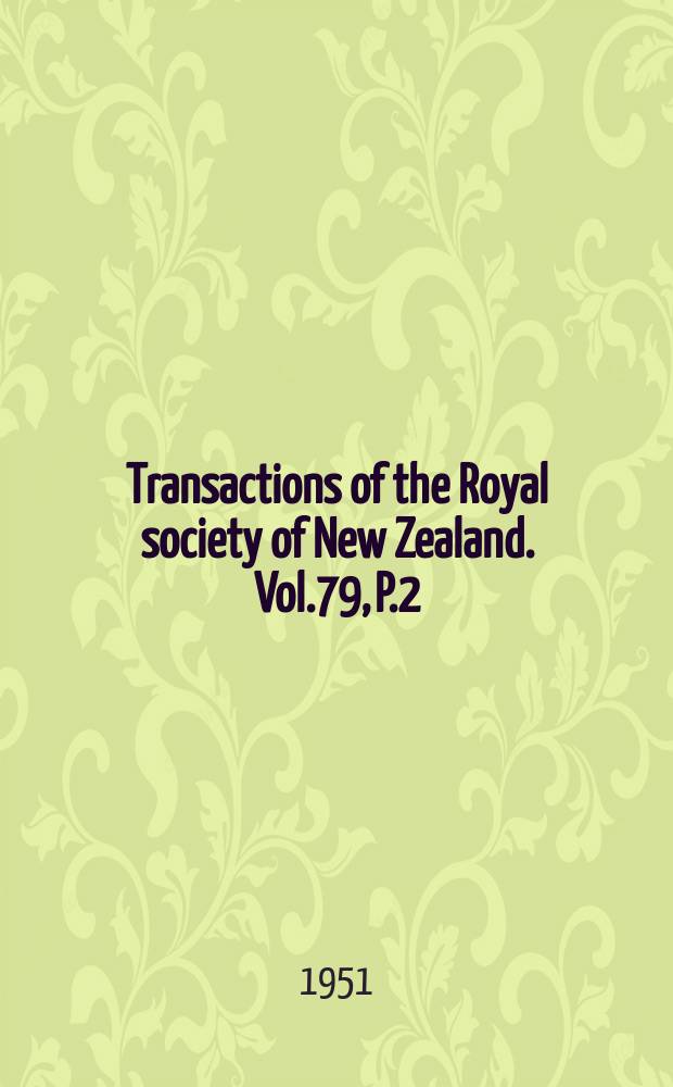 Transactions of the Royal society of New Zealand. Vol.79, P.2