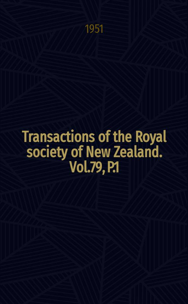 Transactions of the Royal society of New Zealand. Vol.79, P.1