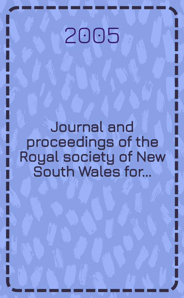 Journal and proceedings of the Royal society of New South Wales for ... : Ed. by the honorary secretaries. Vol.138, Pt.1/2(415/416)
