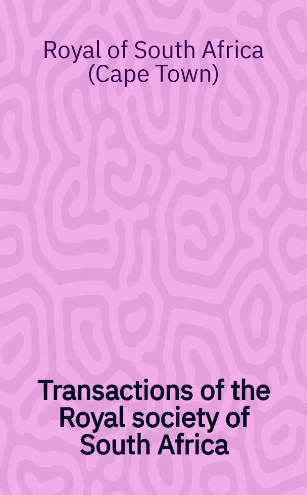 Transactions of the Royal society of South Africa