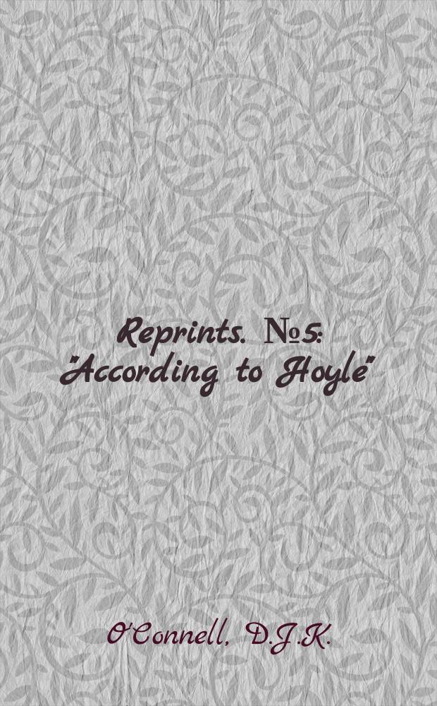 Reprints. №5 : "According to Hoyle"