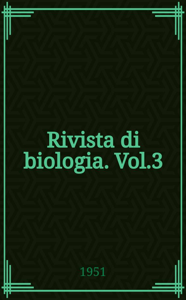 Rivista di biologia. Vol.3(43), Fasc.1