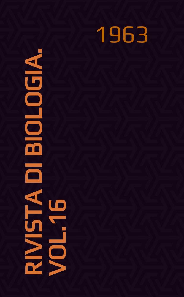 Rivista di biologia. Vol.16(56), Fasc.2