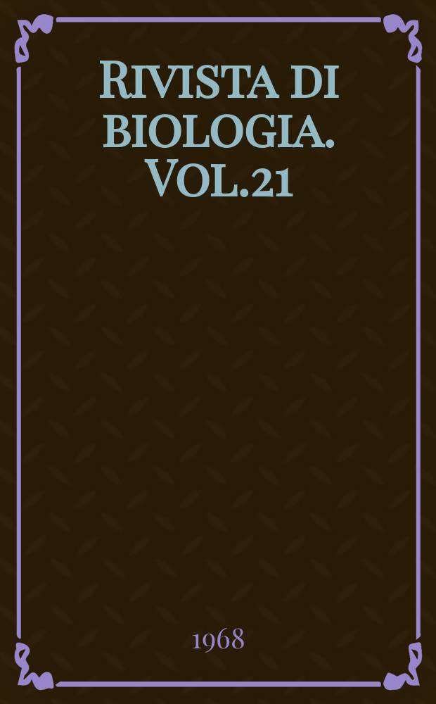 Rivista di biologia. Vol.21(61), Указатель