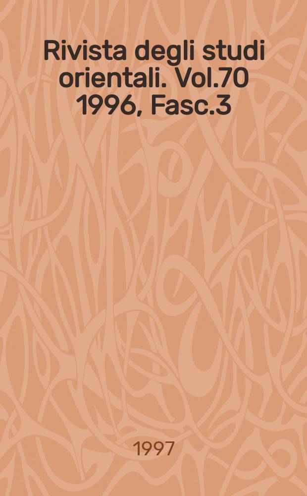 Rivista degli studi orientali. Vol.70 1996, Fasc.3/4