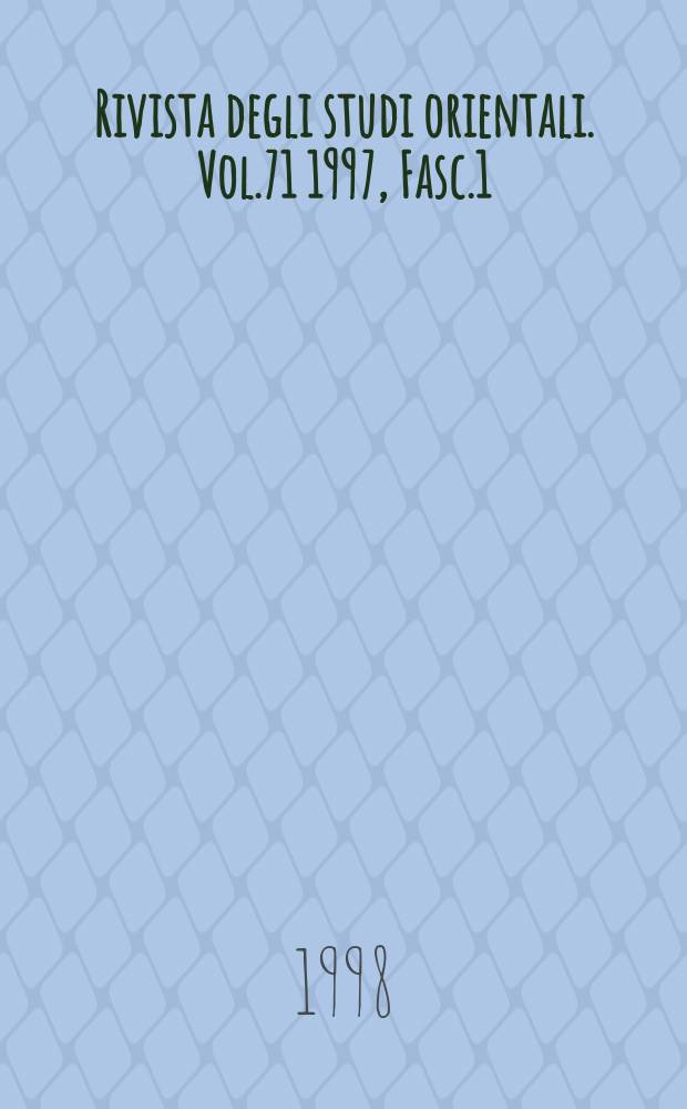 Rivista degli studi orientali. Vol.71 1997, Fasc.1/4