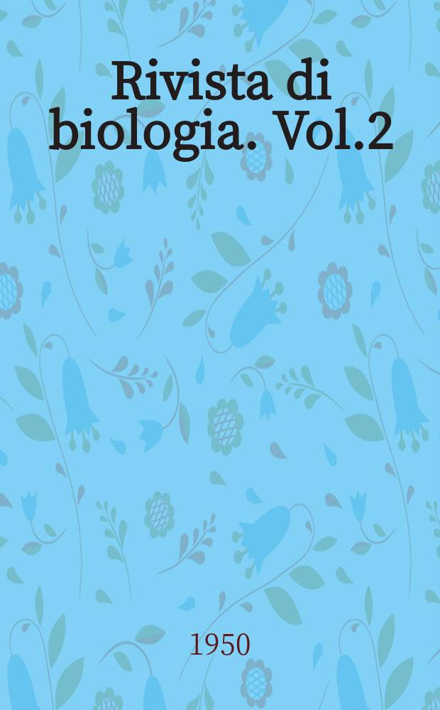 Rivista di biologia. Vol.2(42), Fasc.4