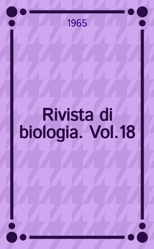 Rivista di biologia. Vol.18(58), Fasc.Suppl.