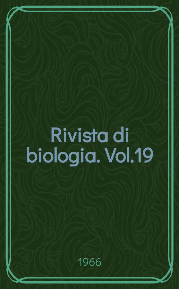 Rivista di biologia. Vol.19(59), Fasc.1/2