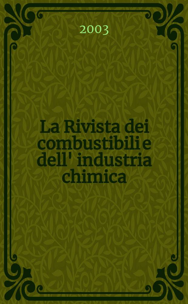 La Rivista dei combustibili e dell' industria chimica : Pubbl. a cuna della Stazione sperimentale per i combustibili. Vol.57, Fasc.5