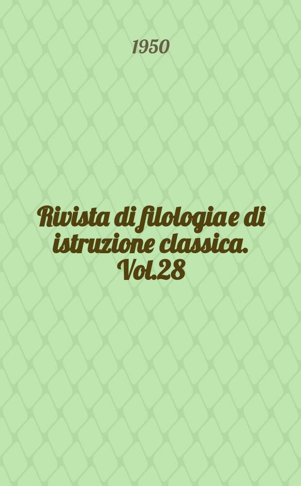 Rivista di filologia e di istruzione classica. Vol.28(78), Fasc.1