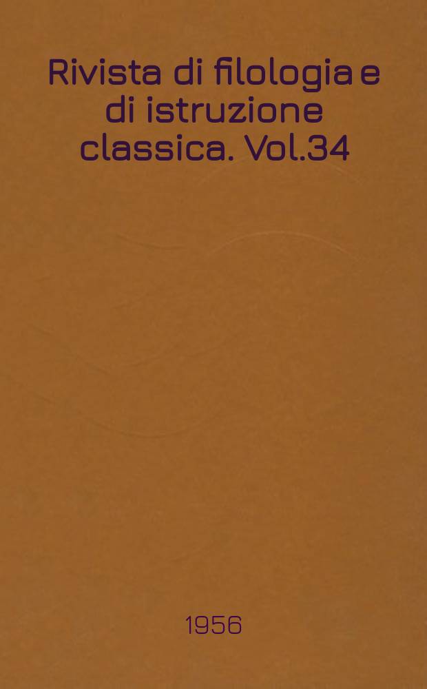 Rivista di filologia e di istruzione classica. Vol.34(84), Fasc.2