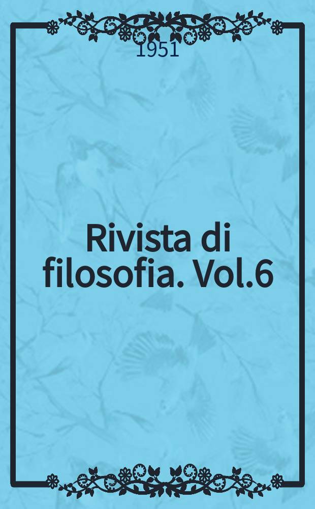 Rivista di filosofia. Vol.6(42), Fasc.2