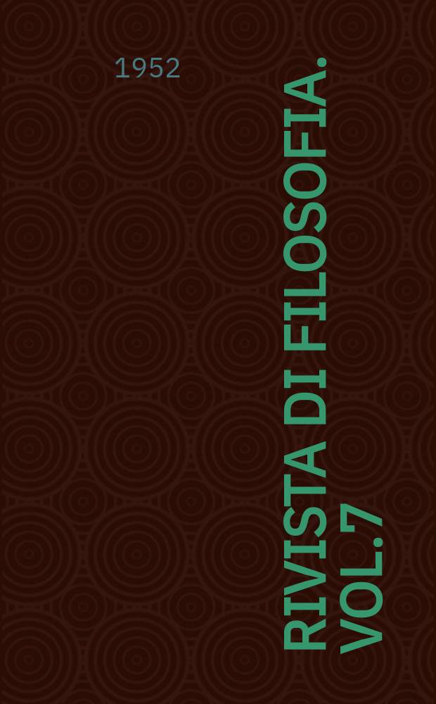Rivista di filosofia. Vol.7(43), Fasc.1
